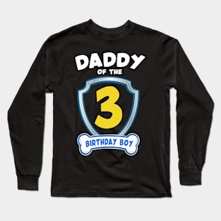 Daddy of the birthday Boys 3rd B-day Gift For Kids Tollders Long Sleeve T-Shirt